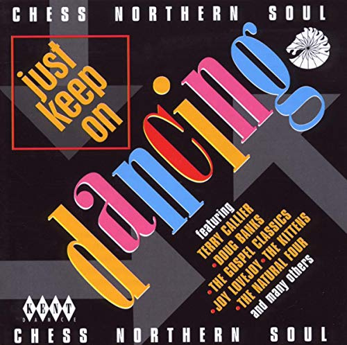 Just Keep On Dancing - Chess Northern Soul