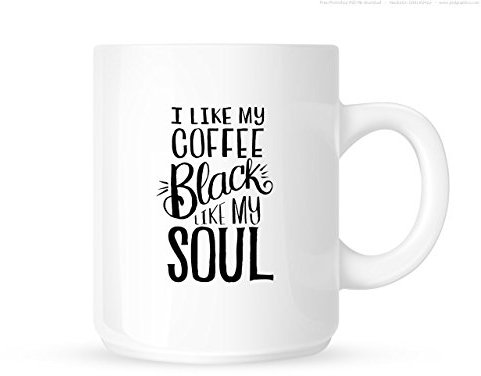 I Like My Coffee Black Like My Soul - Tea/Coffee Mug/Cup - Great Gift Idea