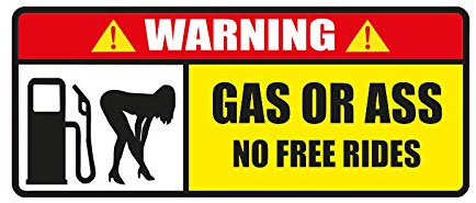 1 x Aufkleber Warning Gas Or Ass No Free Rides Sticker Shocker Tuning Auto Fun
