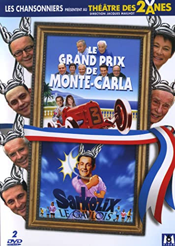 Les chansonniers présentent au théâtre des 2 ânes : sarkozix le gaulois ; le grand prix de monte-carla [FR Import]