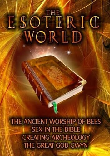 The Esoteric World: The Ancient Worship of Bees, Sex in the Bible, Creating Archeology, The Great God Gwyn