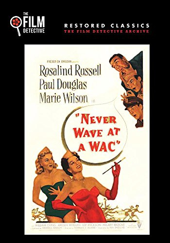 Never Wave at a WAC (The Film Detective Restored Version)