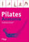 Pilates-Anatomie: Das ganzheitliche Körpertraining - im Detail illustriert und erklärt (Sportanatomie 2)