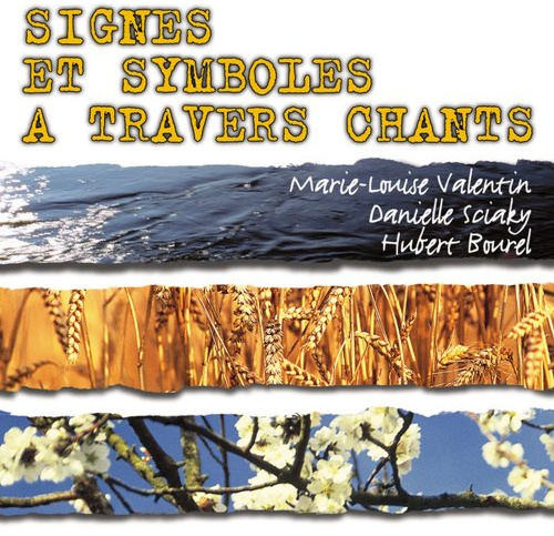 Signes et symboles à travers chants Vol. 1