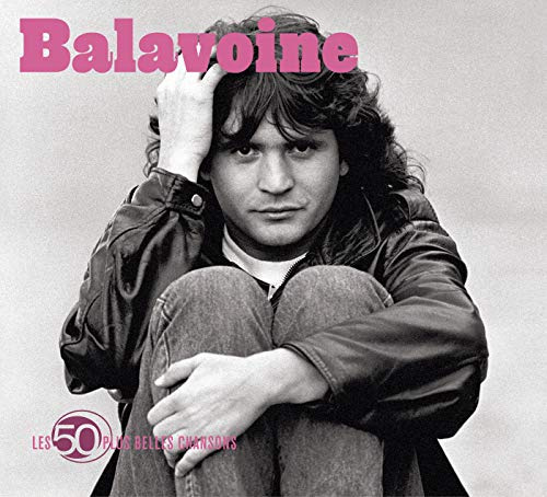 Daniel Balavoine - Les 50 Plus Belles Chansons