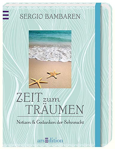 Zeit zum Träumen: Notizen und Gedanken: Notizen & Gedanken der Sehnsucht