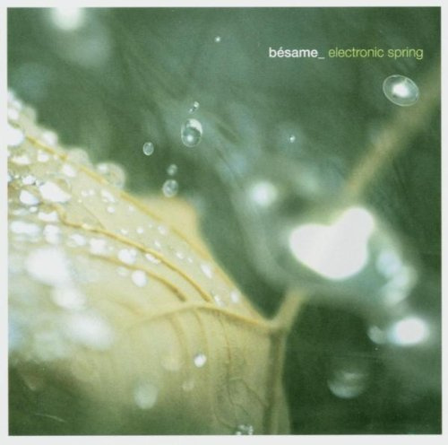 Besame-Electronic Spring