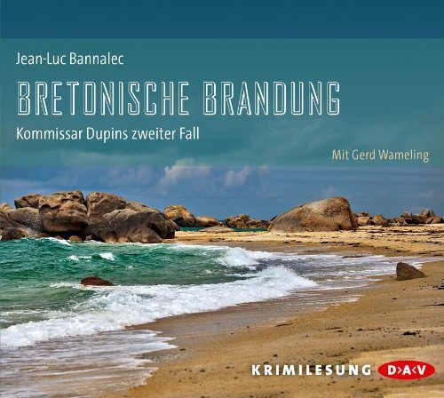 Bretonische Brandung: Kommissar Dupins zweiter Fall von Bannalec. Jean-Luc (2013) Audio CD