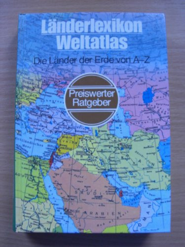 Länderlexikon Weltatlas Die Länder der Erde von A-Z