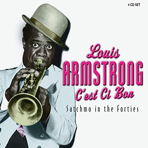 C'est Si Bon: Satchmo in the Forties