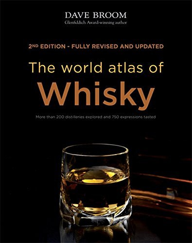 The World Atlas of Whisky by Dave Broom (2014-10-06)