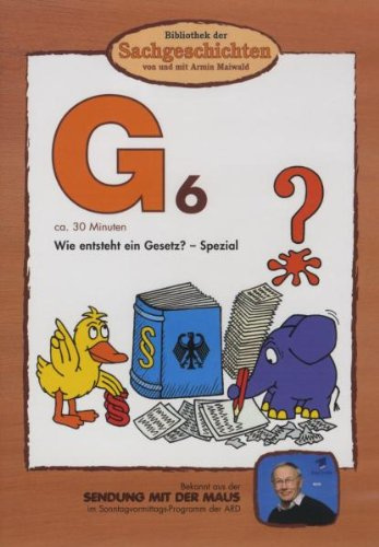 G6 - Wie entsteht das Gesetz? - Spezial (Bibliothek der Sachgeschichten)