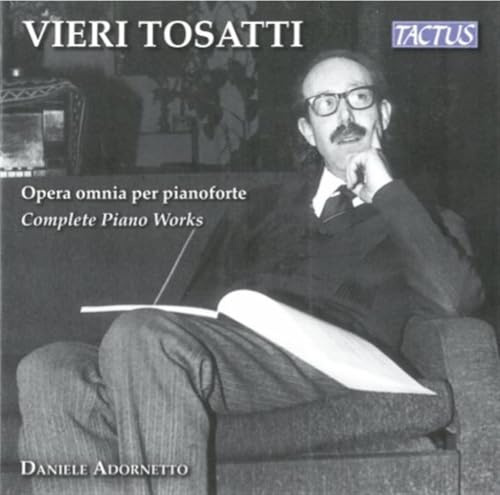 Vieri Tosatti: Complete Piano Works