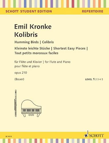 Kolibris: Kleinste leichte Stücke. op. 210. Flöte und Klavier.: Tout petits morceaux faciles. op. 210. Flute and Piano. (Schott Student Edition)
