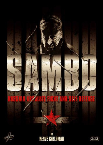 Sambo: Russian Absolute Fight and Self Defense by Herve Gheldman