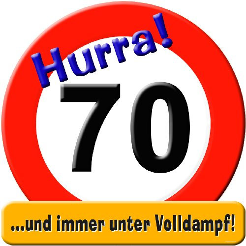 Schild 50cm Super Verkehrsschild Zahl 70 mit Text .. und immer gut drauf !