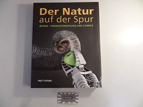 Der Natur auf der Spur : Bionik - Herausforderung und Chance ; (offizielle Dokumentation des WWF)
