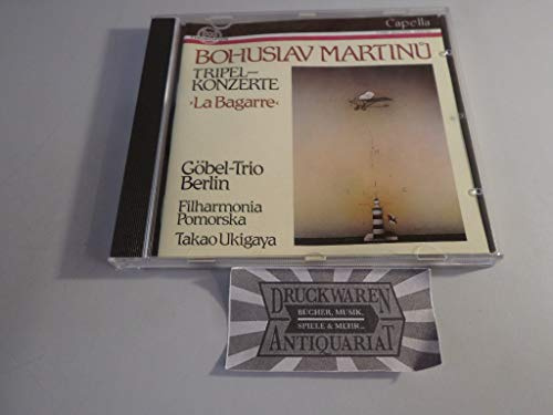 Bohuslav Martinu: Tripelkonzerte - La Bagarre
