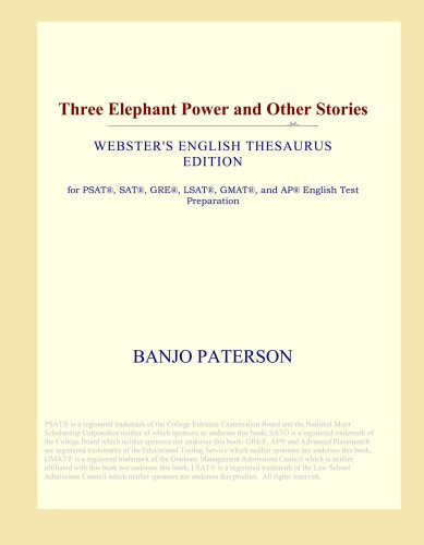 Three Elephant Power and Other Stories (Webster's English Thesaurus Edition)