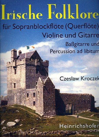Heinrichshofen Verlag Irische Folklore: für Blockflöte (Flöte), Violine und Gitarre