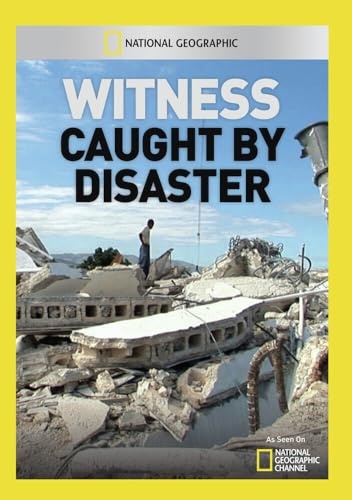 Witness: Caught by Disaster