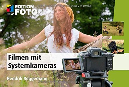 Filmen mit Systemkameras von Hendrik Roggemann (27. August 2014) Broschiert