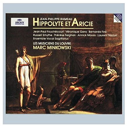 Rameau - Hippolyte et Aricie / Fouchécourt, Gens, Fink, Feighan, Smythe, Naouri, Massis, Les Musiciens du Louvre, Minkowski