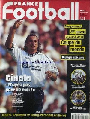 FRANCE FOOTBALL [No 2705] du 10/02/1998 - LA COUPE DU MONDE - HAVELANGE DESIGNE SON SUCESSEUR - LA JAMAIQUE - LE BRESIL A LA LOUPE - GINOLA - COUPE - ARGENTAN ET BOURG-PERONNAS.