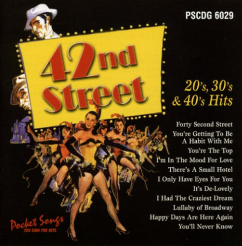 42nd Street: 20's & 30's & 40's Hits