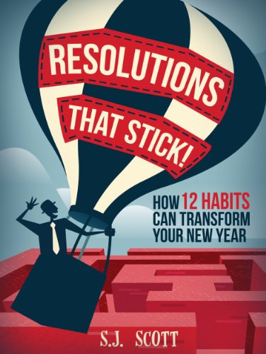 Resolutions That Stick! How 12 Habits Can Transform Your New Year (English Edition)