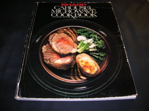 Sharp Carousel Microwave Oven Cook Book :