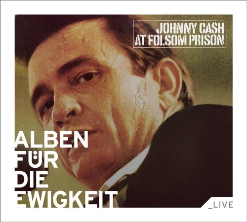 At Folsom Prison (Alben Für die Ewigkeit)