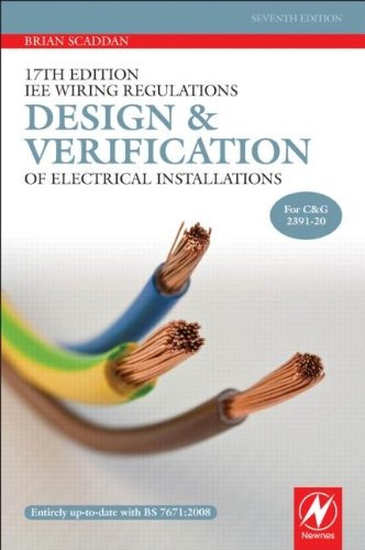 17th Edition IEE Wiring Regulations: Design and Verification of Electrical Installations by Brian Scaddan (5-May-2011) Paperback