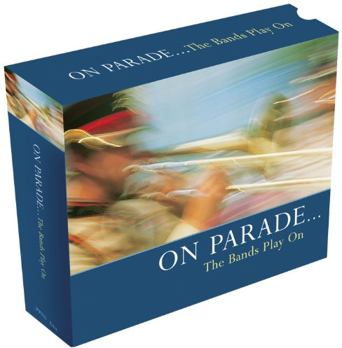 On Parade: the Bands Play On