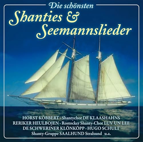 Die Schönsten Shanties und Seemannslieder