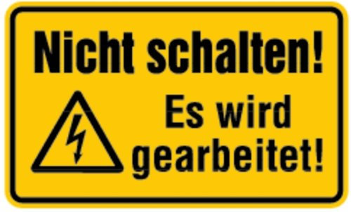 LEMAX® Warnschild, Nicht schalten! Es wird gearbeitet! Alu geprägt 200x120mm