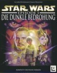 Star Wars Episode 1 - Die Dunkle Bedrohung