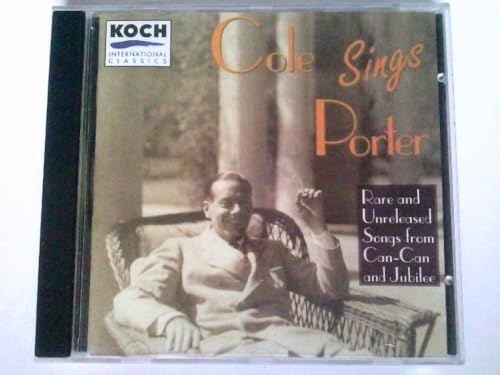 Cole Sings Porter (Rare And Unreleased Songs From Can-Can And Jubilee)