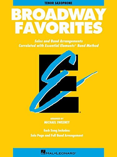 Essential Elements Broadway Favorites: Bb Tenor Saxophone by Michael Sweeney (1998-11-01)
