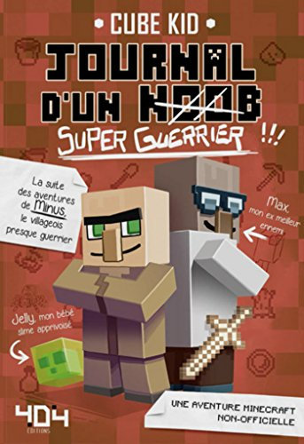 Journal d'un Noob (super guerrier) Tome 2 Minecraft - Roman junior illustré - Dès 8 ans (French Edition)