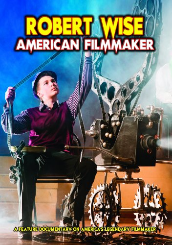 Robert Wise: American Filmmaker