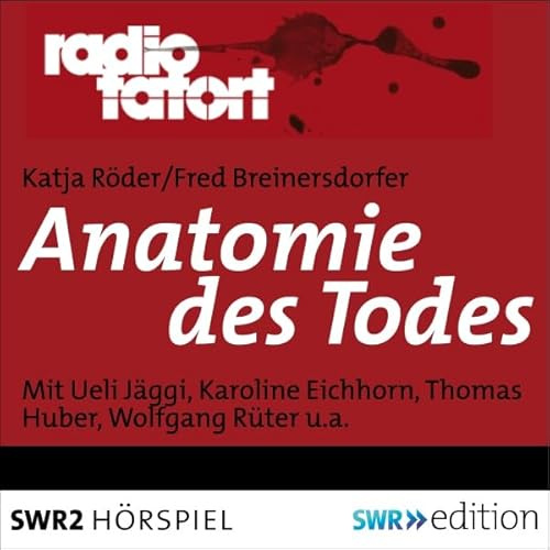 Anatomie des Todes: Radio Tatort - SWR