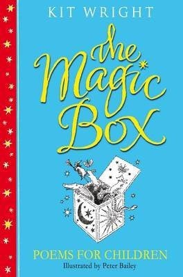 [(The Magic Box : Poems for Children)] [By (author) Kit Wright] published on (April, 2013)