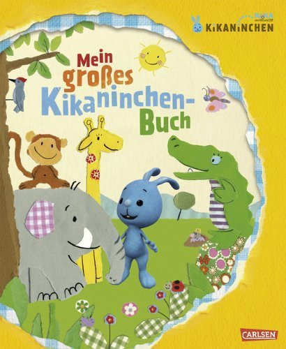 KiKANiNCHEN: Mein großes Kikaninchen-Buch von Corinna Fuchs (23. September 2011) Gebundene Ausgabe