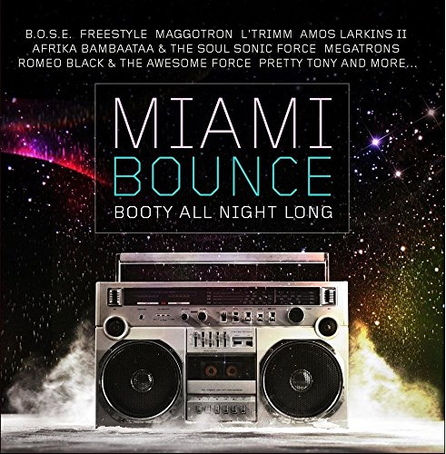 Miami Bounce: Booty All Night Long