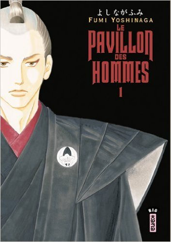 Pavillon des hommes (le) Vol.1 de YOSHINAGA Fumi ( 22 octobre 2009 )