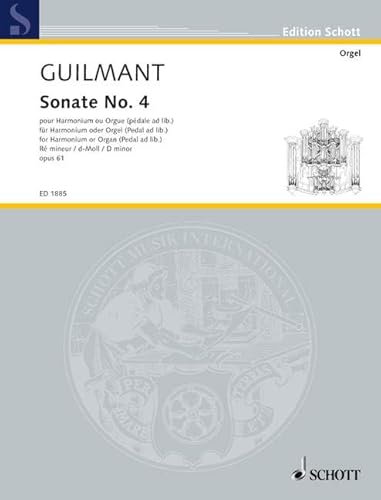 Sonate Nr. 4 d-Moll: op. 61. Harmonium oder Orgel (Pedal ad libitum). (Edition Schott)
