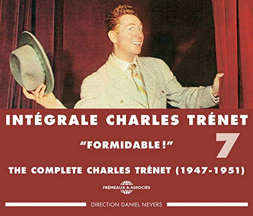 The Complete (Intégrale) Charles Trénet, Vol. 7: Formidable! (1947-1951)