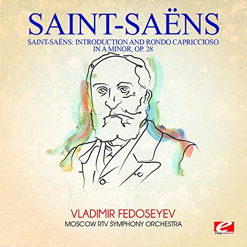 Saint-Saens: Introduction and Rondo Capriccioso in A Minor, Op. 28