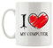 I Love My Computer Fun tazza